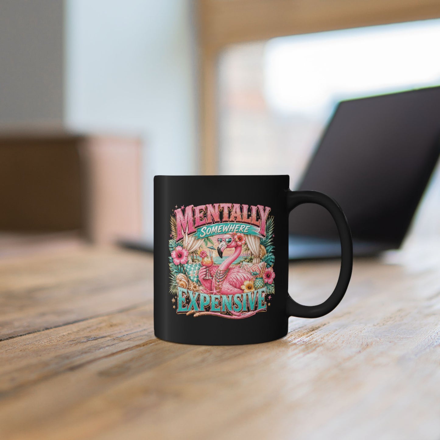 Mentally Somewhere Expensive Black Mug 11oz