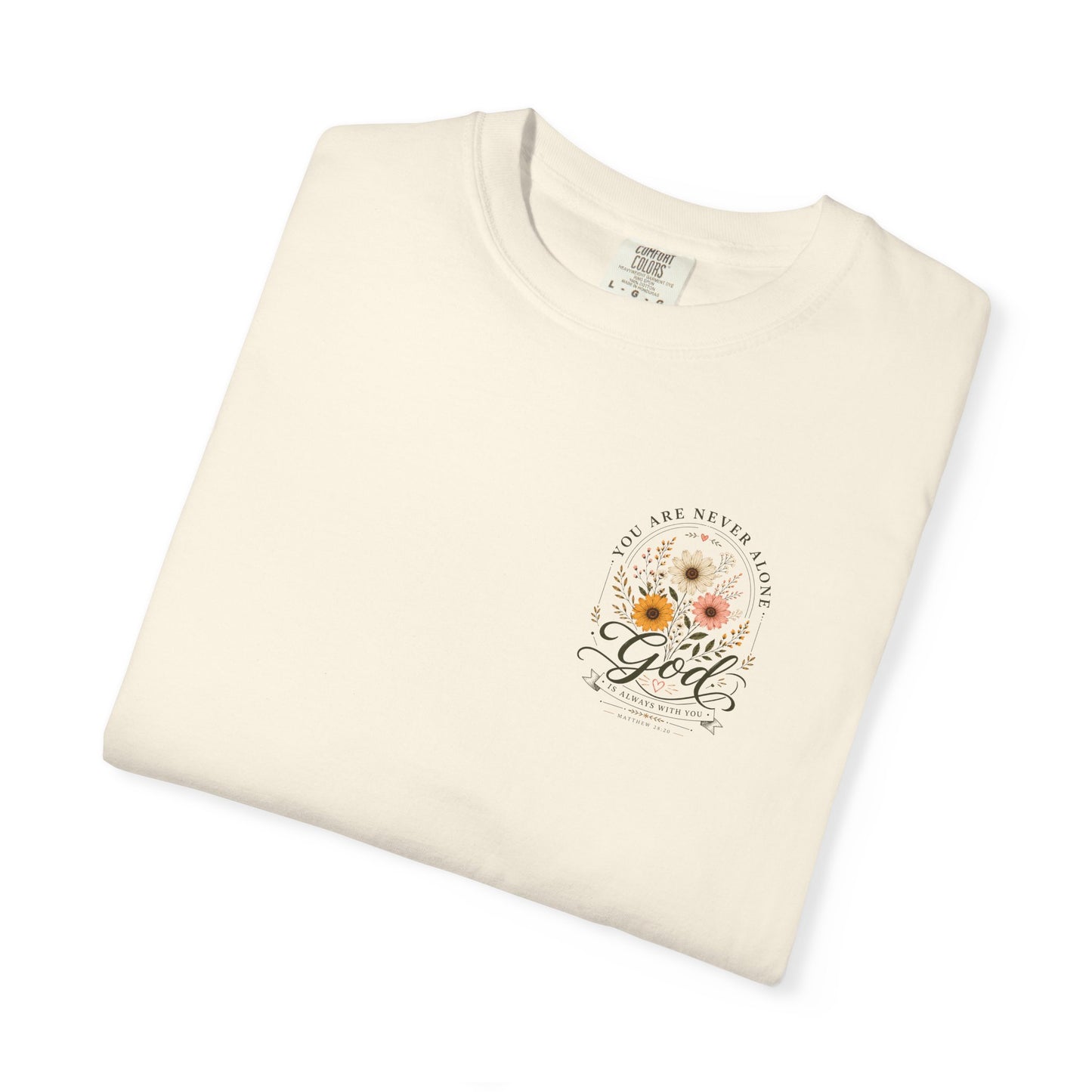 You are never alone God is always with you T-shirt