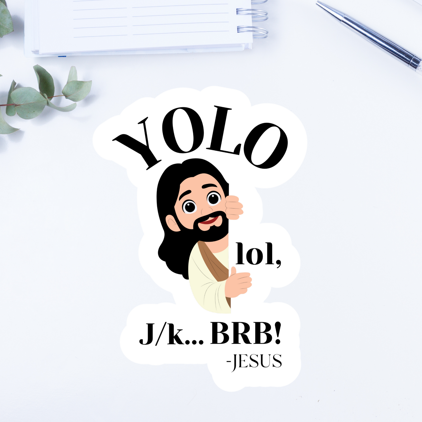 Yolo lol jk BRB Jesus Sticker