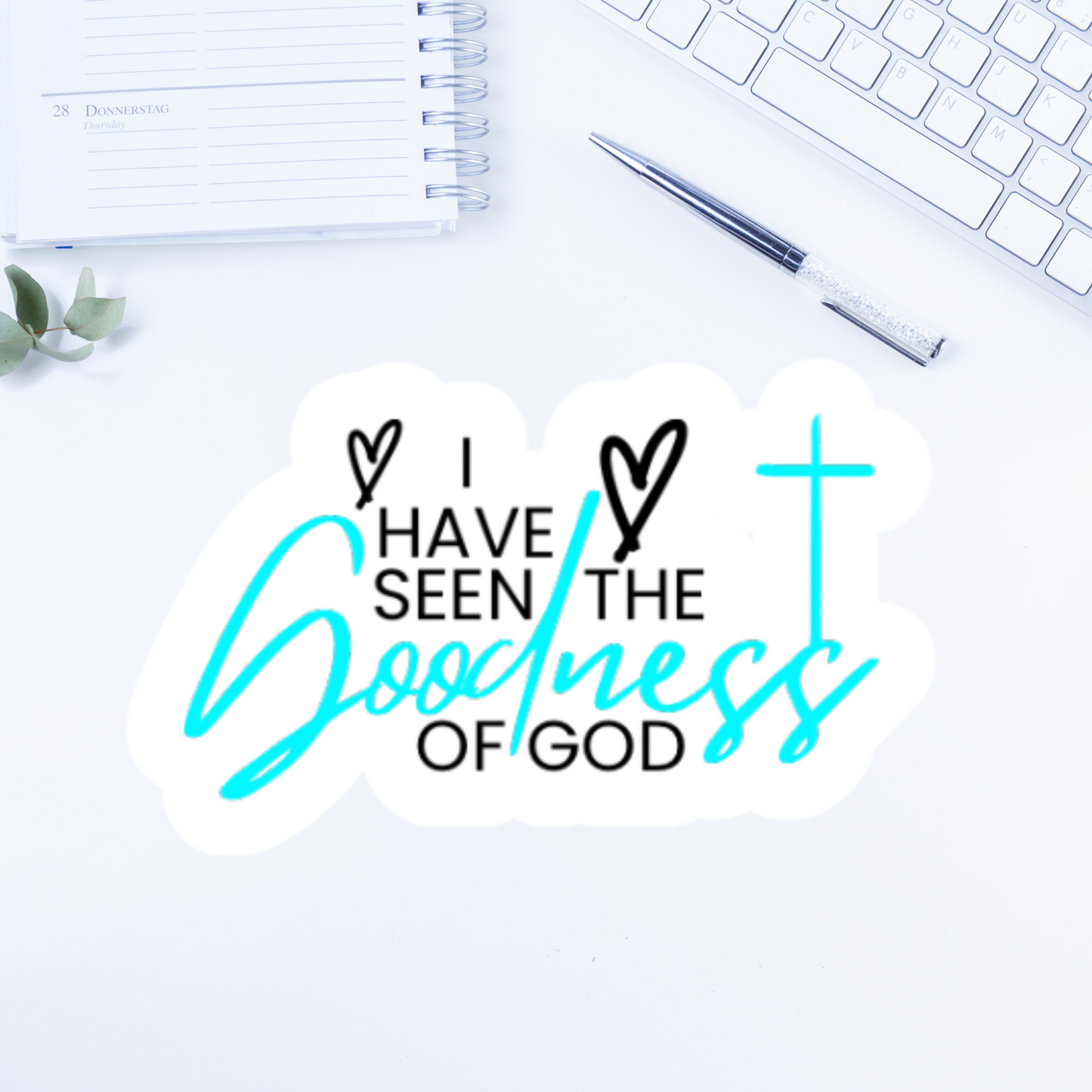 I have seen the goodness of God