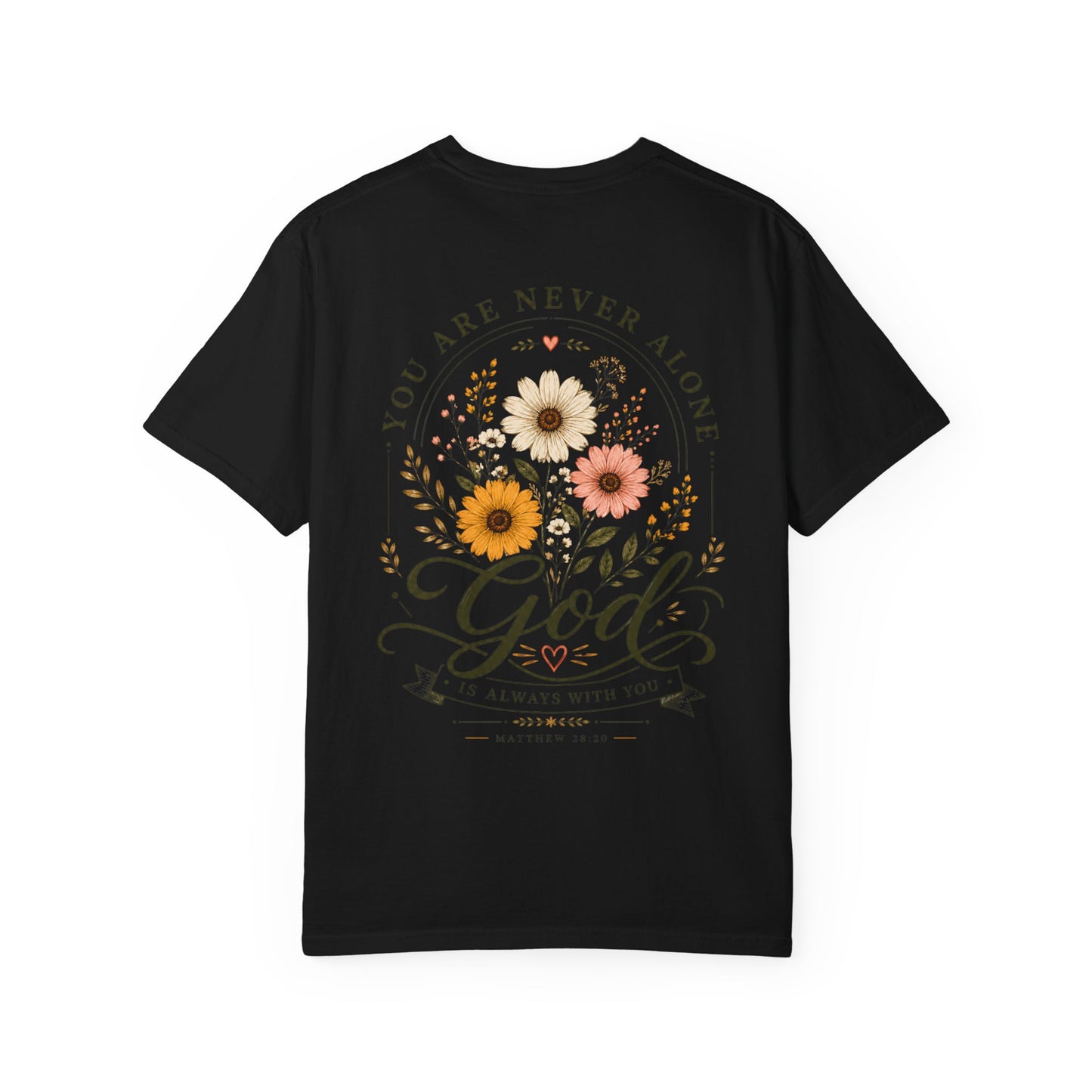 You are never alone God is always with you T-shirt
