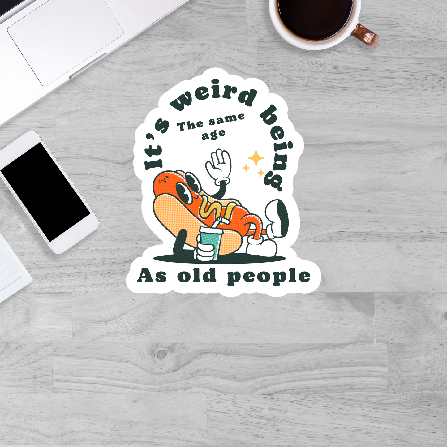 It's weird being the same age as old people