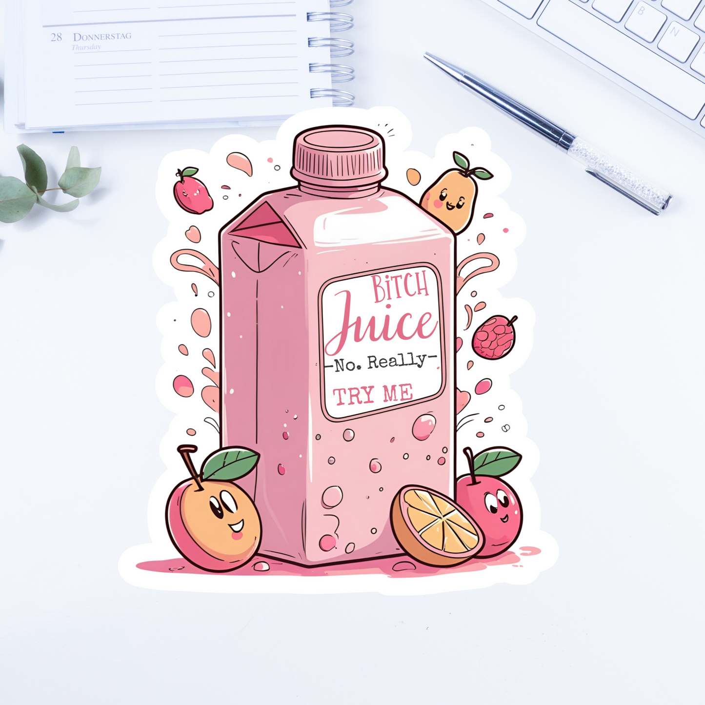 Bitch juice. No really, try me