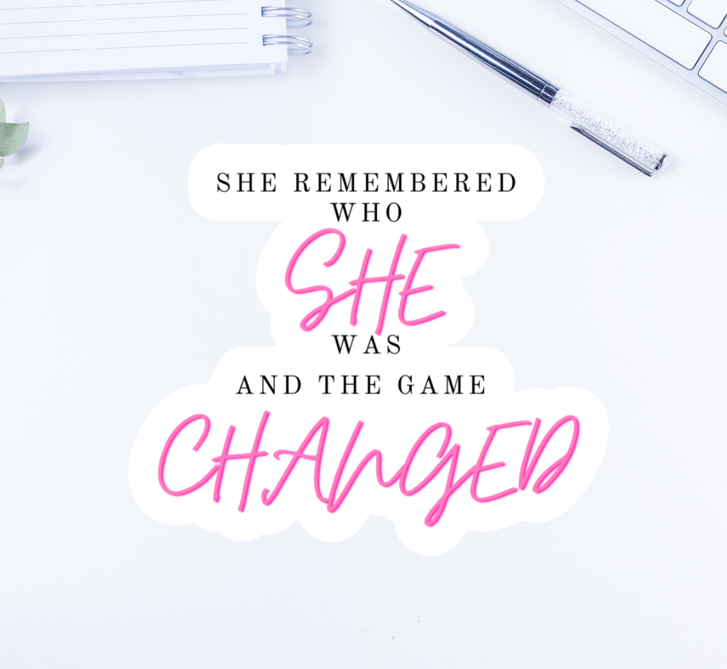She remembered who she was and the game changed