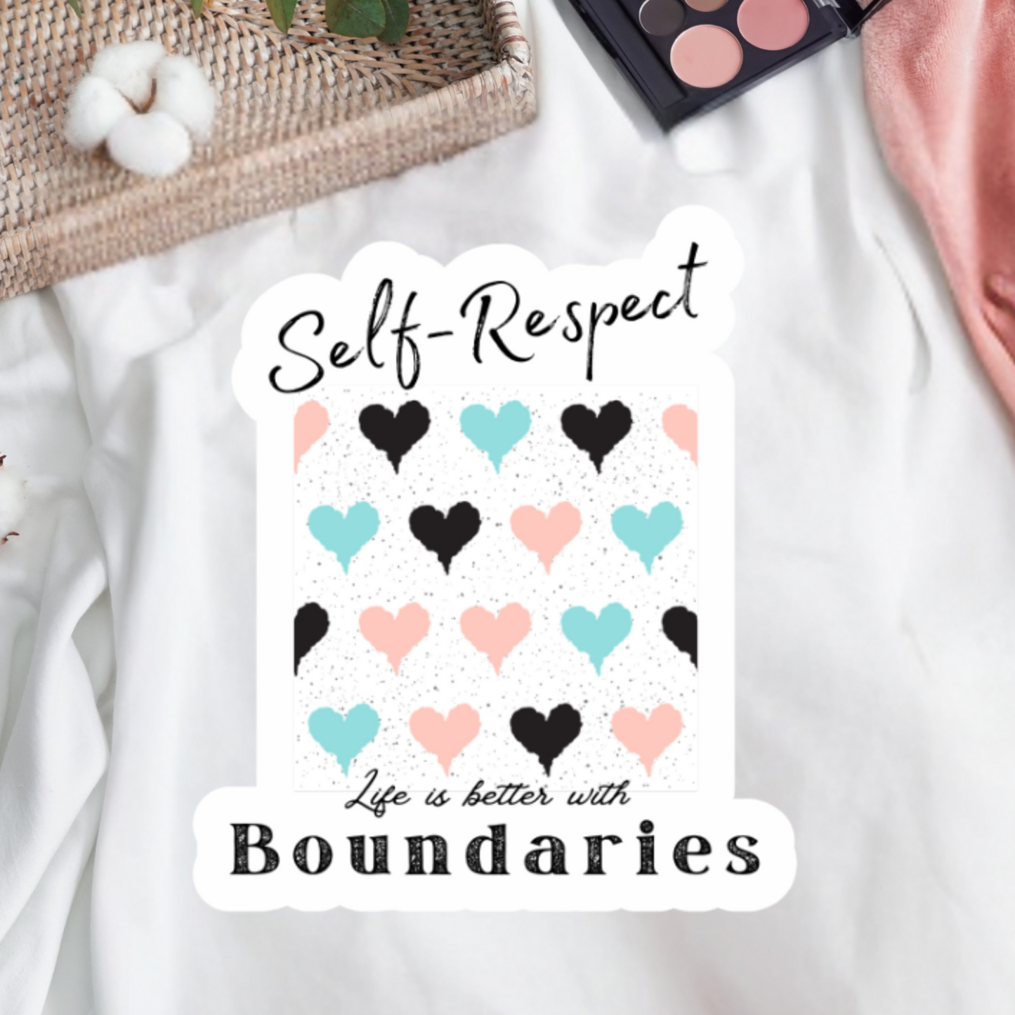 Self-Respect Life is Better with Boundaries