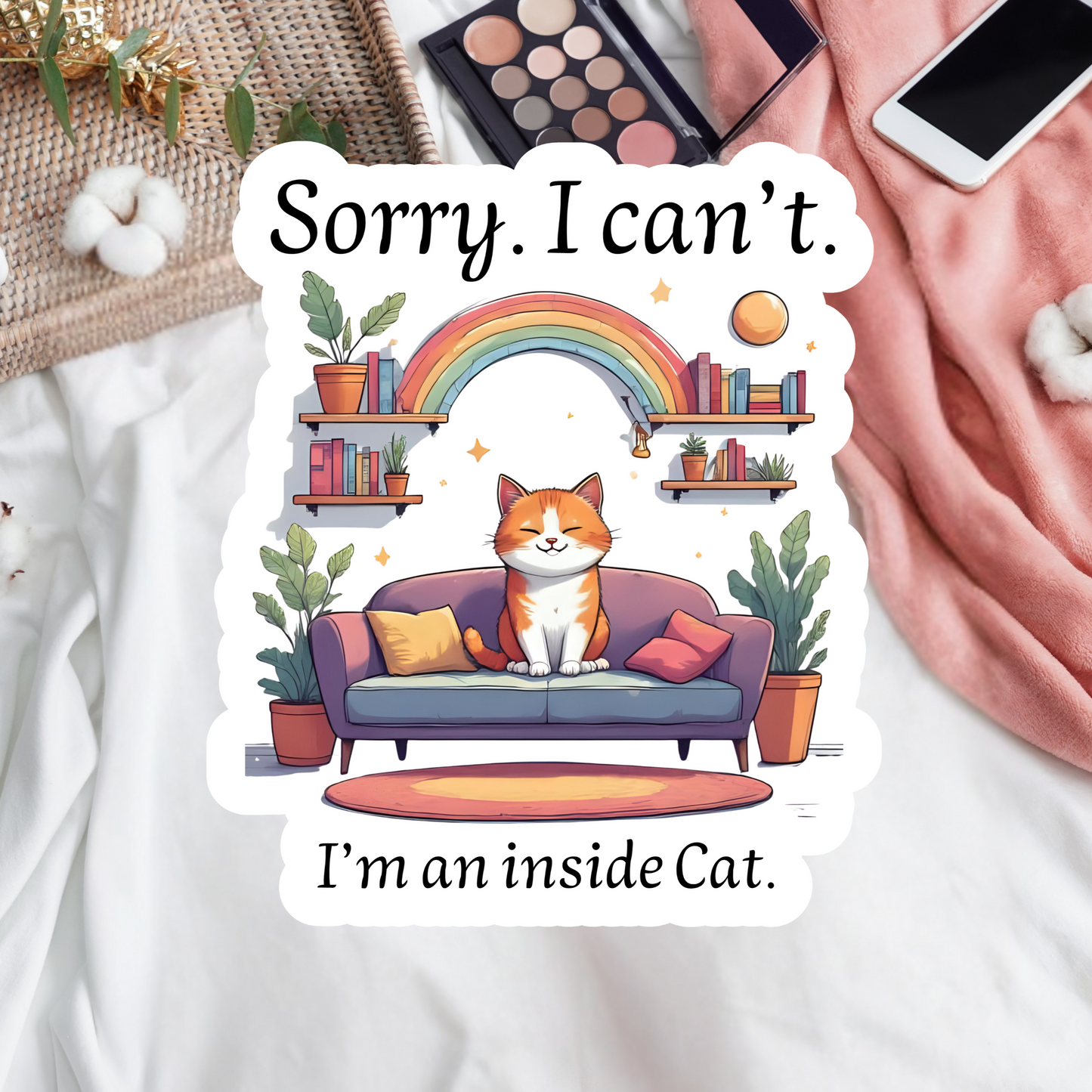 Sorry. I can't. I'm an inside cat.