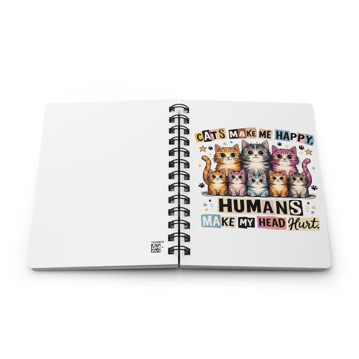 Cat Lover Spiral Notebook — “Cats Make Me Happy, Humans Make My Head Hurt” Ruled Journal