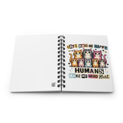 Cat Lover Spiral Notebook — “Cats Make Me Happy, Humans Make My Head Hurt” Ruled Journal