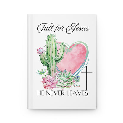 Christian Journal — "Fall for Jesus, He Never Leaves" Hardcover Notebook with Cactus & Succulent Heart Design