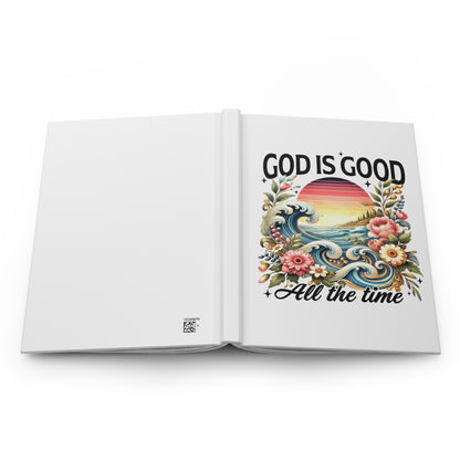 God Is Good All The Time Hardcover Journal — Faith-Inspired Floral Sunset Notebook