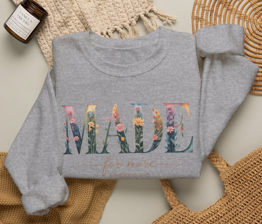 Made for more sweatshirt