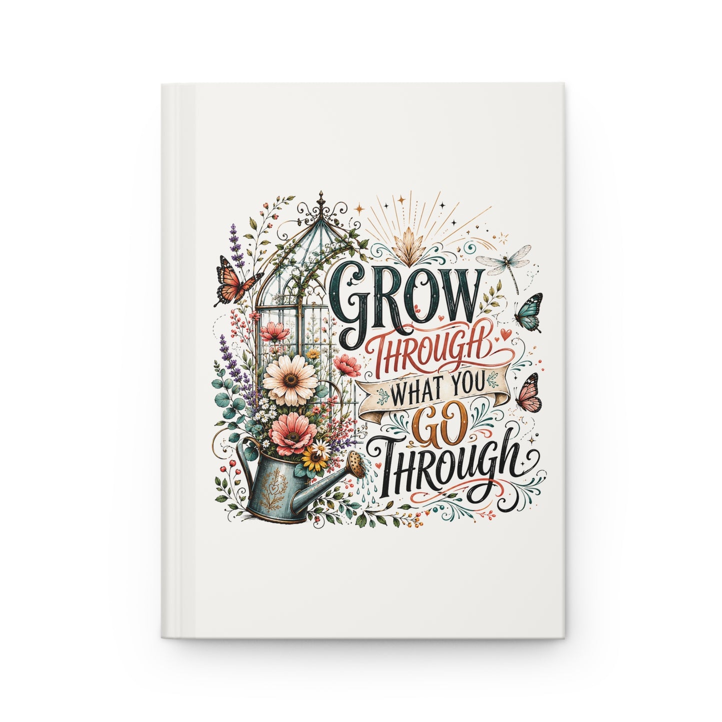 Hardcover Journal — "Grow Through What You Go Through" Floral Inspirational Notebook