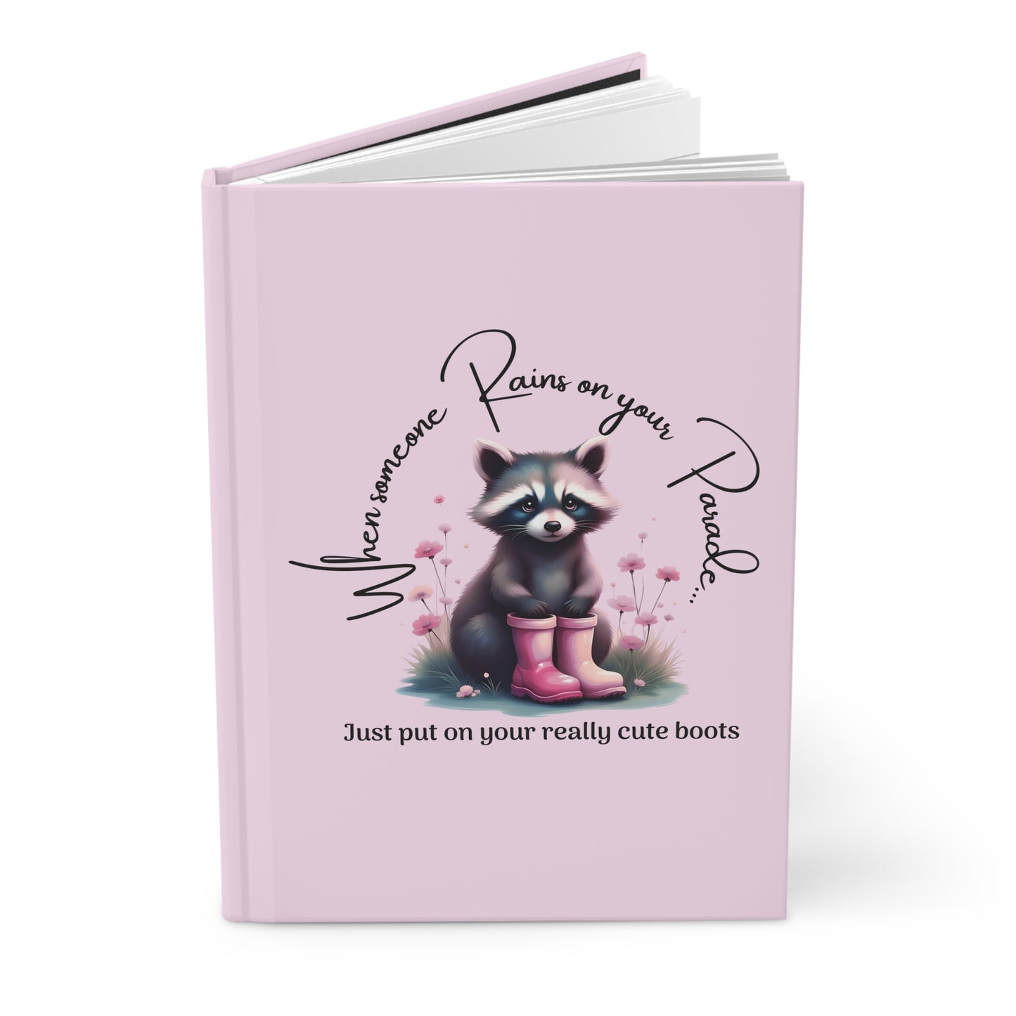 Rainy day gift — Cute Raccoon 'When Someone Rains on Your Parade' Pink Hardcover