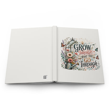 Hardcover Journal — "Grow Through What You Go Through" Floral Inspirational Notebook