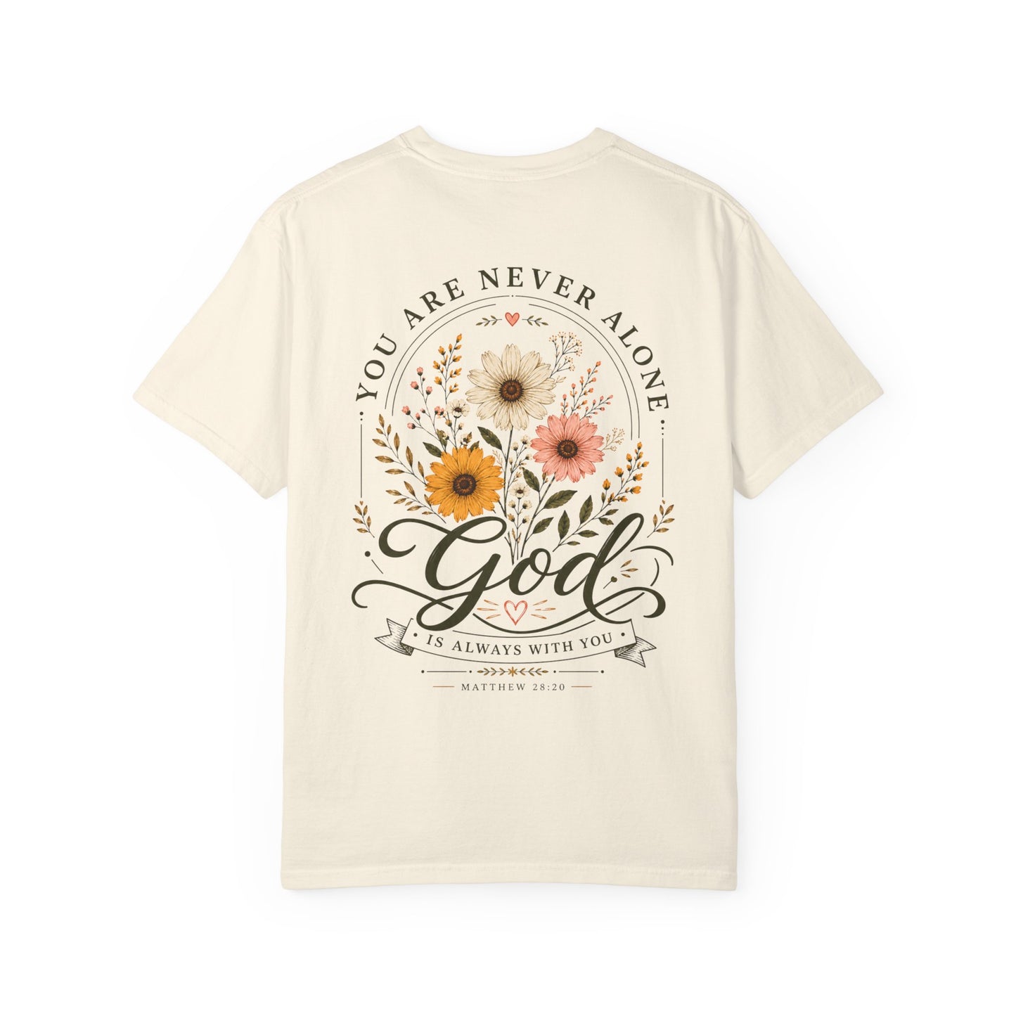 You are never alone God is always with you T-shirt