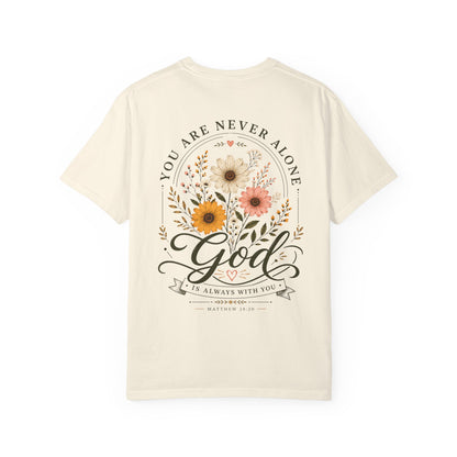 You are never alone God is always with you T-shirt