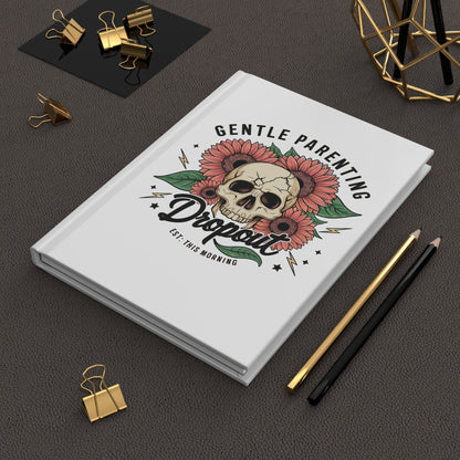 Hardcover Journal — "Gentle Parenting Dropout" Skull & Sunflower Notebook for Parents