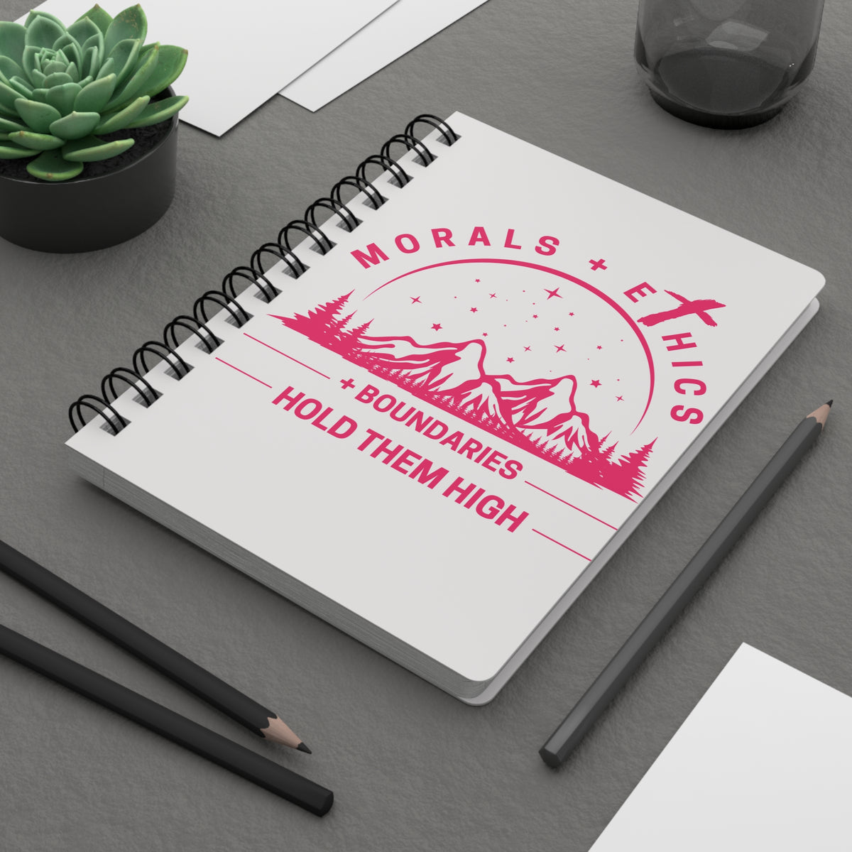 Morals + Ethics Notebook — "Boundaries: Hold Them High" Spiral Journal