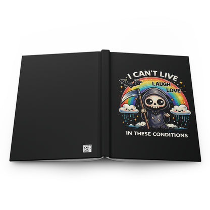 Grim Reaper Rainbow Journal - "I Can't Live Laugh Love In These Conditions" Hardcover Notebook