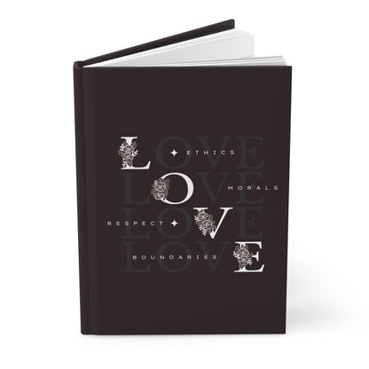 Love Ethics Hardcover Journal — Matte Black Inspirational Notebook for Boundaries, Respect & Morals