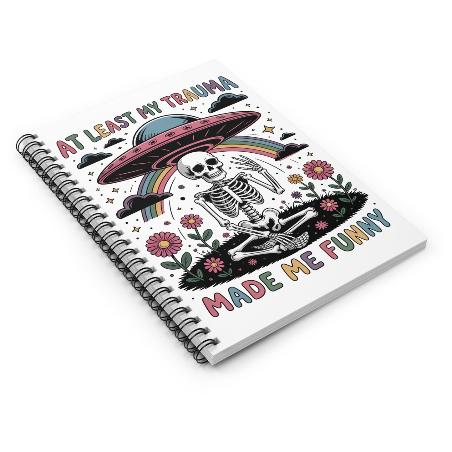 Spiral Notebook — "At Least My Trauma Made Me Funny" Skeleton UFO Journal