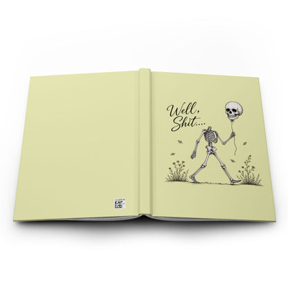 “Well, Shit” Skeleton Hardcover Journal — Funny Gothic Blank Notebook