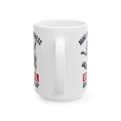 Mind Your Business Ceramic Mug, (11oz, 15oz) Funny Gift for Him