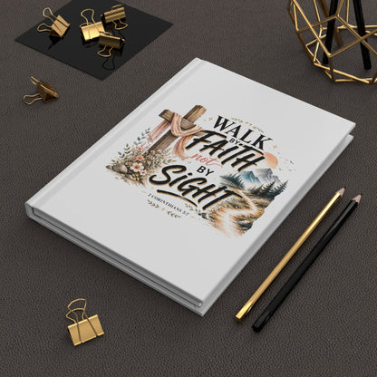 Hardcover Journal - "Walk by Faith Not by Sight" Inspirational Christian Notebook