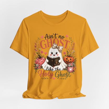 Halloween Ghost Tee — “Ain’t No Ghost Like the Holy Ghost” Cute Faith Pumpkin Shirt