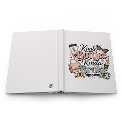 Hardcover Journal — "Kinda Boujee Kinda Broke" Cute Chic Notebook for Women