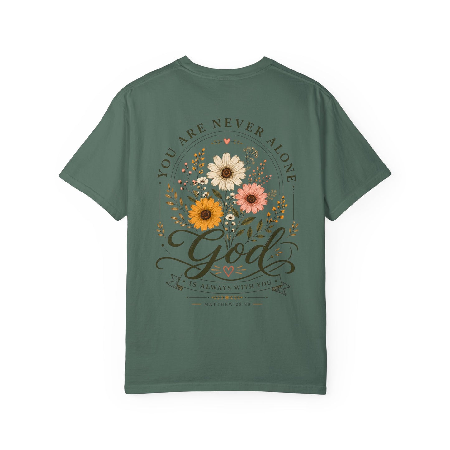 You are never alone God is always with you T-shirt
