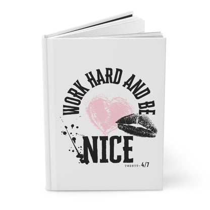 Journal — "Work Hard and Be Nice" Motivational Hardcover Journal with Pink Heart & Kiss Design