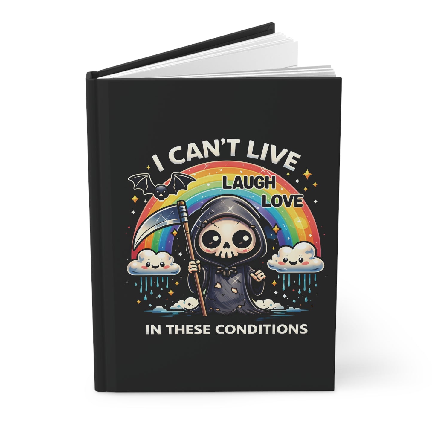 Grim Reaper Rainbow Journal - "I Can't Live Laugh Love In These Conditions" Hardcover Notebook