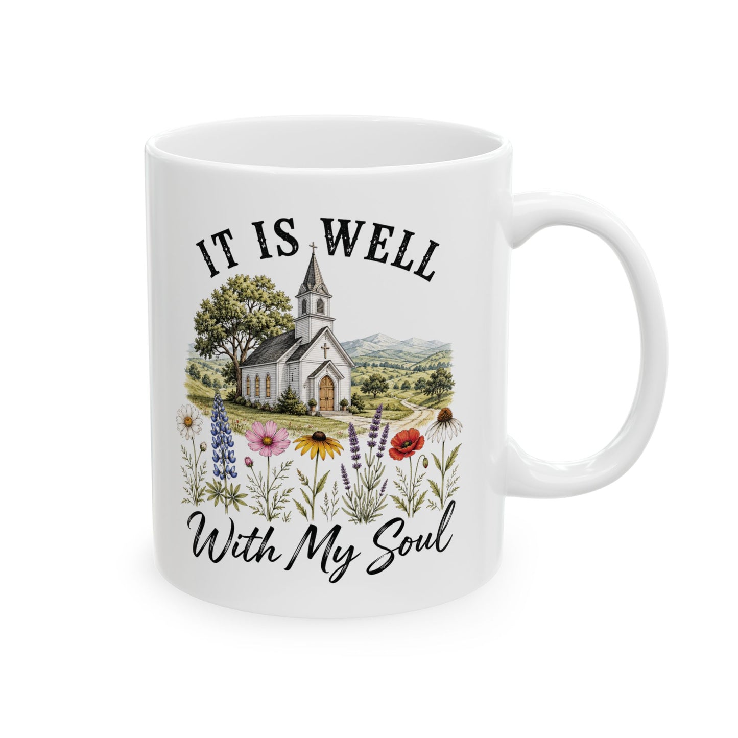 Coffee Mug — "It Is Well With My Soul" Floral Scenic Ceramic Mug (11oz)