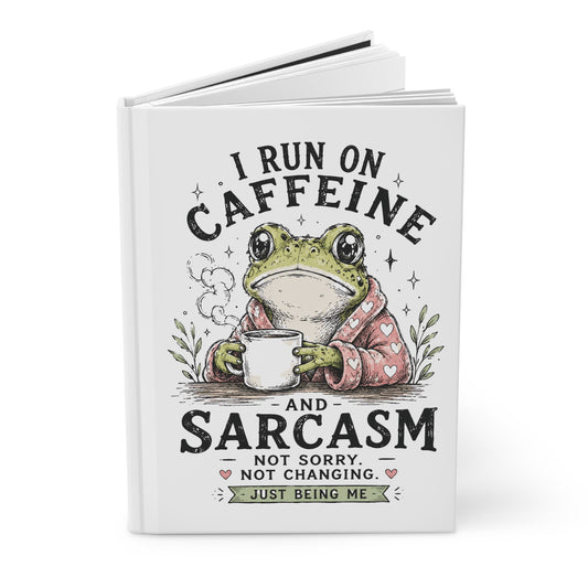 Hardcover Journal — "I Run on Caffeine and Sarcasm" Frog Coffee Notebook