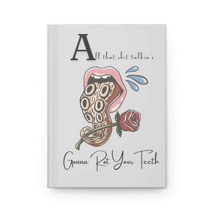 Hardcover Journal — “All That Shit Talkin’s Gonna Rot Your Teeth” Retro Punk Mouth Illustration