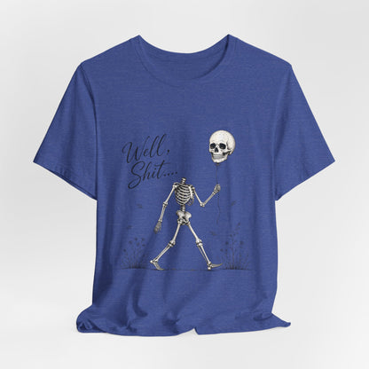 Skeleton Balloon Tee — "Well, Shit..." Graphic T-Shirt