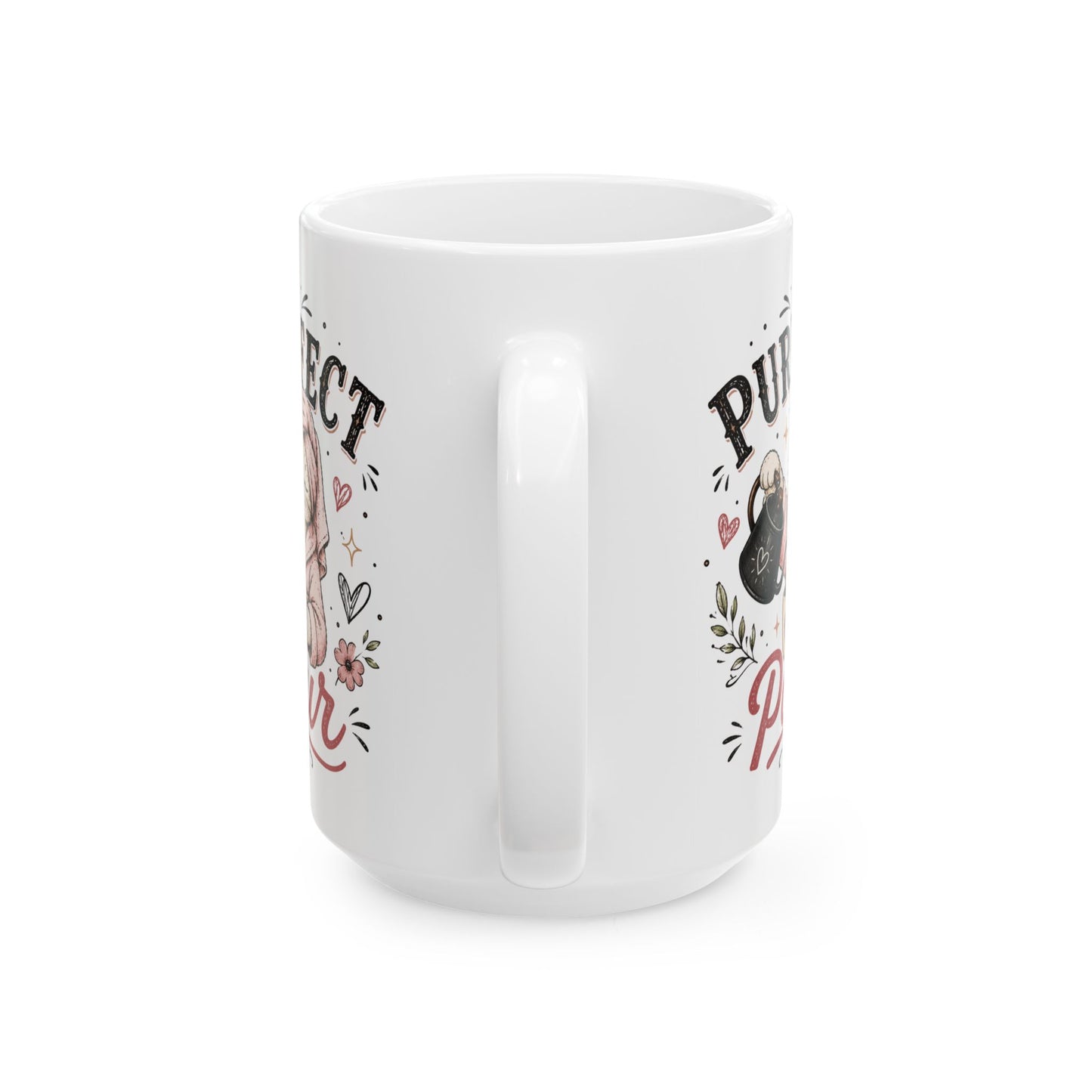 Ceramic Mug — "Purr-fect pour" Cute Cat Lover Coffee Mug (11oz, 15oz)