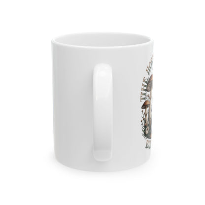 Mushroom Forest Ceramic Mug – "The Horrors persist But so do I" Nature Coffee Cup (11oz, 15oz)