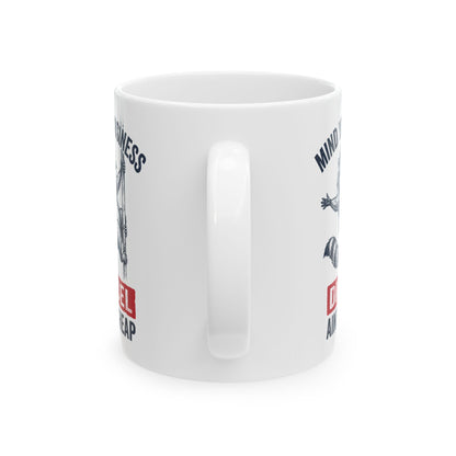 Mind Your Business Ceramic Mug, (11oz, 15oz) Funny Gift for Him