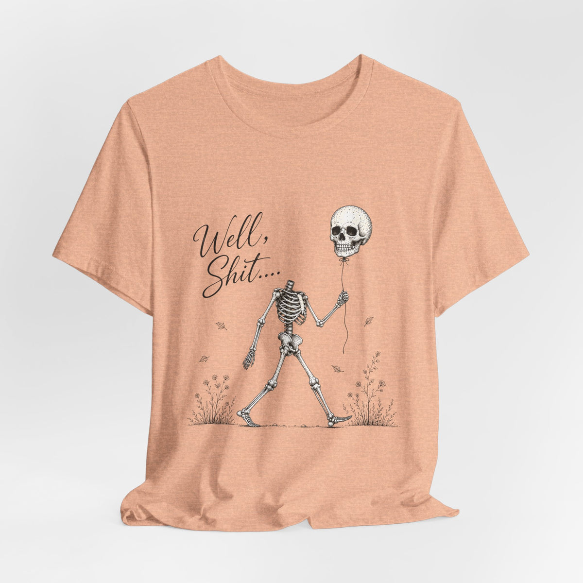 Skeleton Balloon Tee — "Well, Shit..." Graphic T-Shirt
