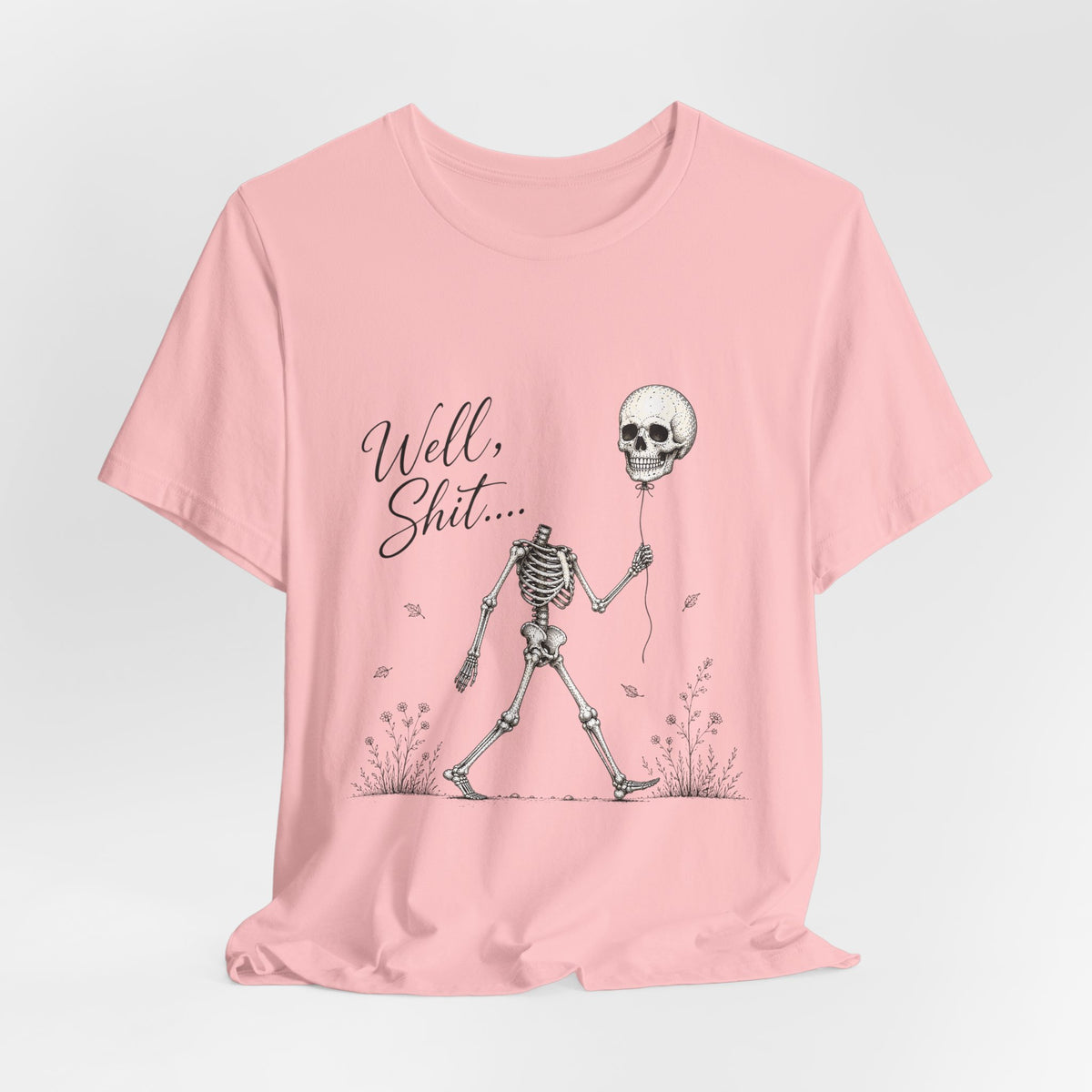 Skeleton Balloon Tee — "Well, Shit..." Graphic T-Shirt