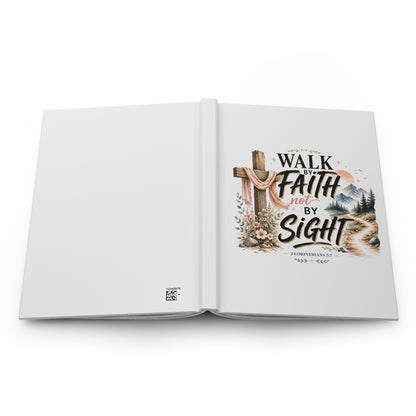 Hardcover Journal - "Walk by Faith Not by Sight" Inspirational Christian Notebook