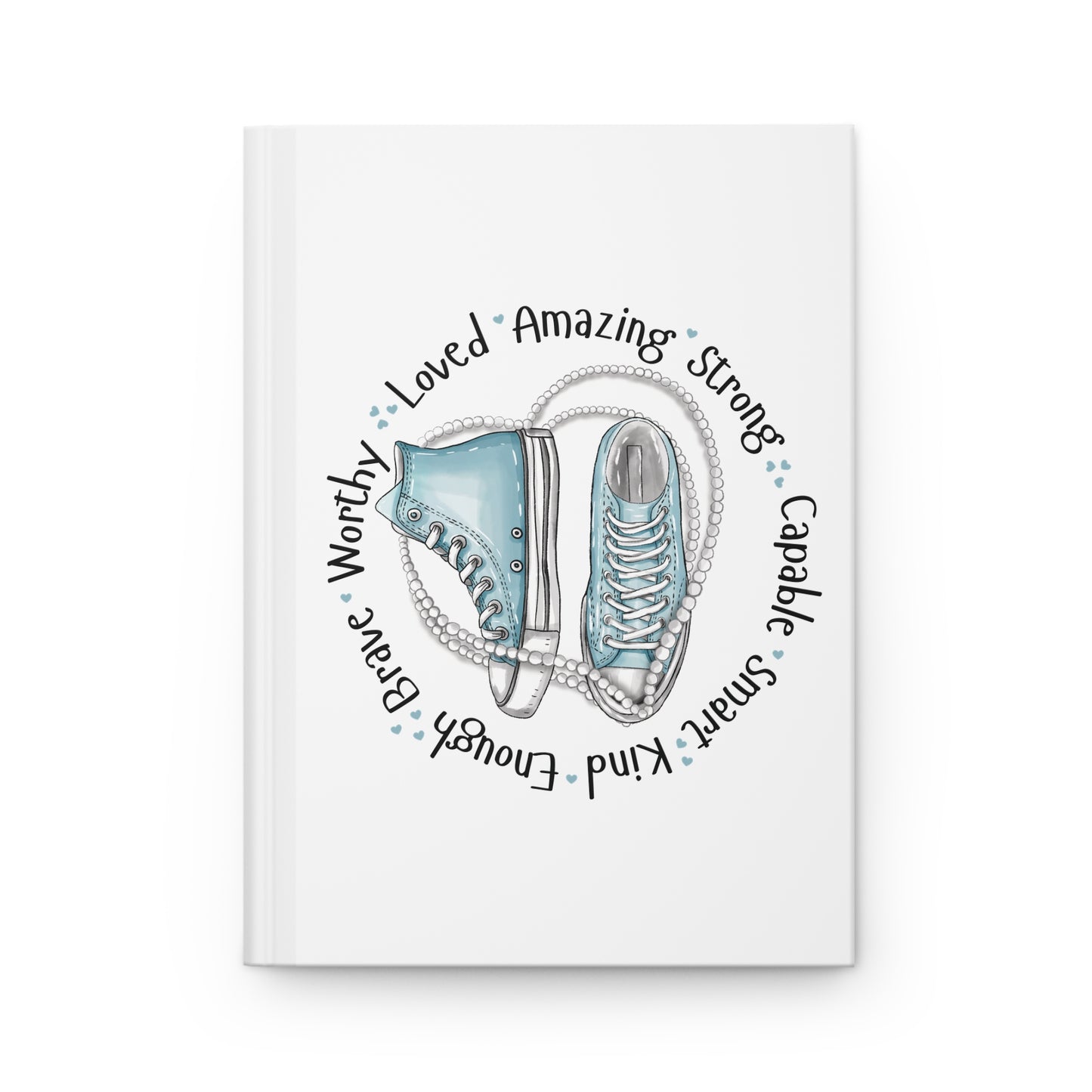 Baby blue Sneakers "Loved • Amazing • Strong" Hardcover Journal — Inspirational Notebook for Girls & Teens