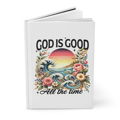 God Is Good All The Time Hardcover Journal — Faith-Inspired Floral Sunset Notebook