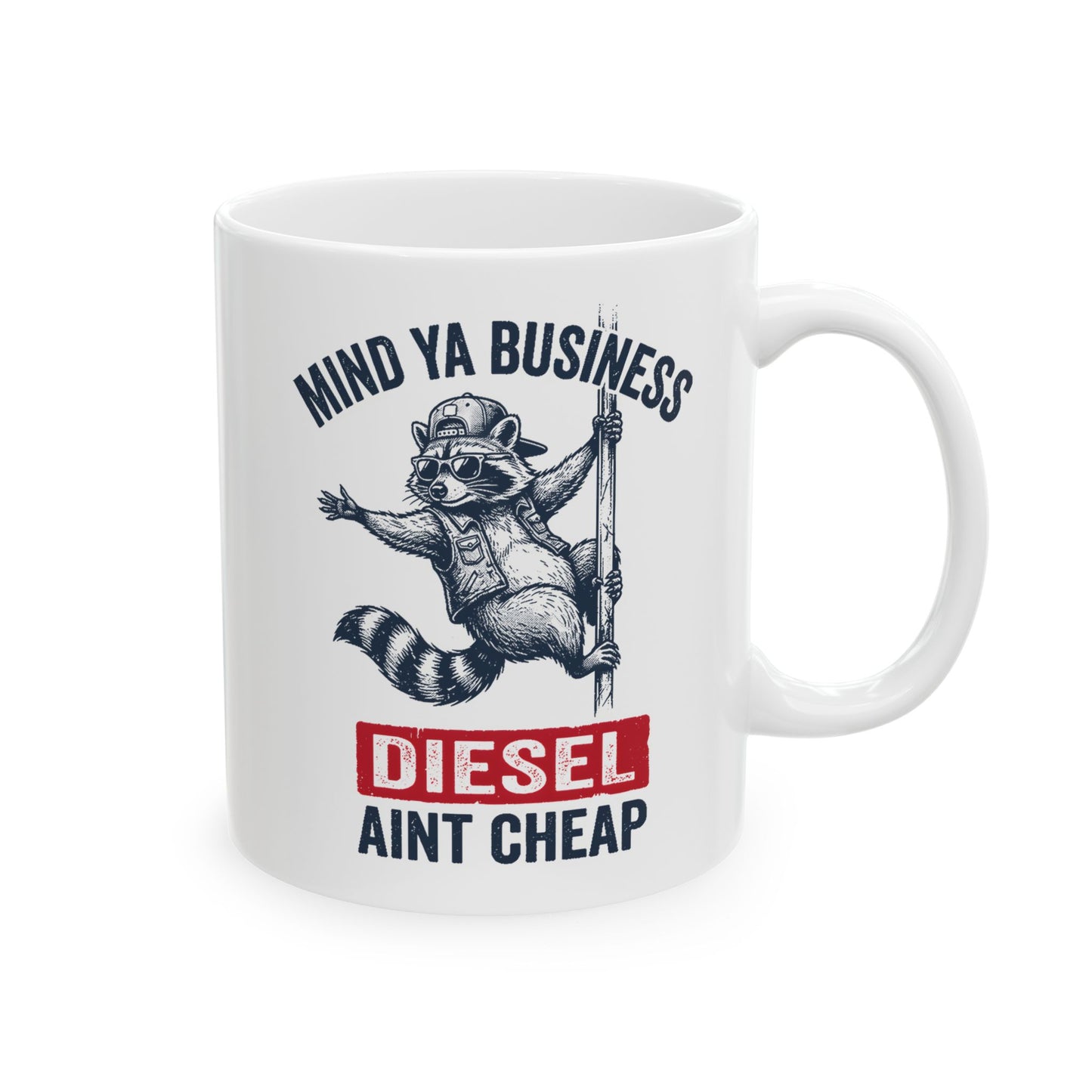 Mind Your Business Ceramic Mug, (11oz, 15oz) Funny Gift for Him