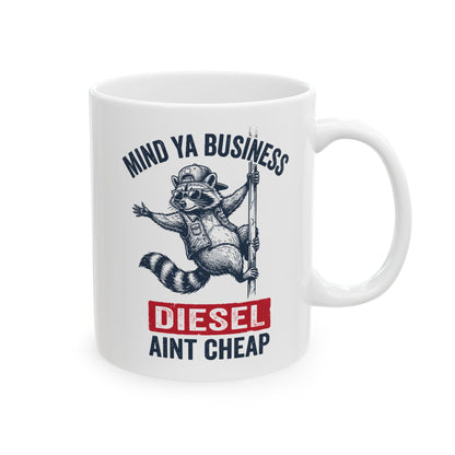 Mind Your Business Ceramic Mug, (11oz, 15oz) Funny Gift for Him