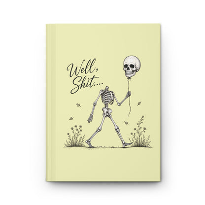“Well, Shit” Skeleton Hardcover Journal — Funny Gothic Blank Notebook