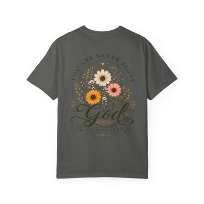 You are never alone God is always with you T-shirt
