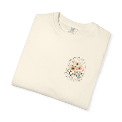 You are never alone God is always with you T-shirt